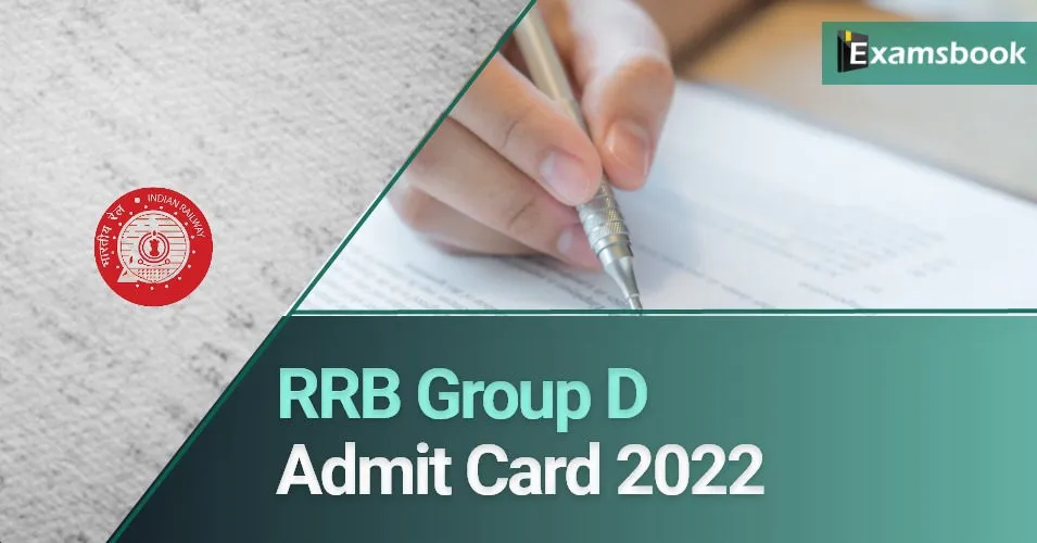 RRB Group D Admit Card 2022