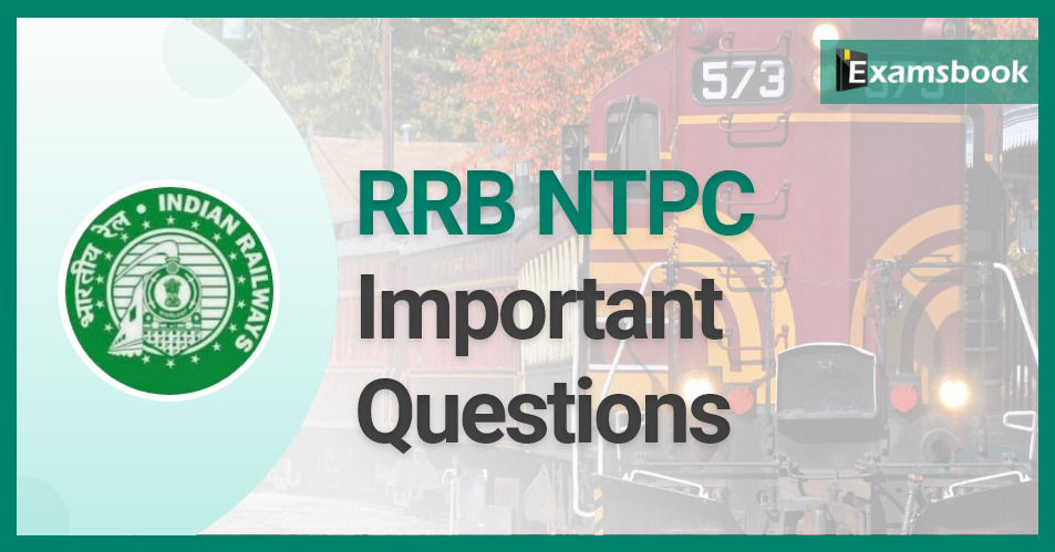 RRB NTPC Important Questions: Prelims & Mains