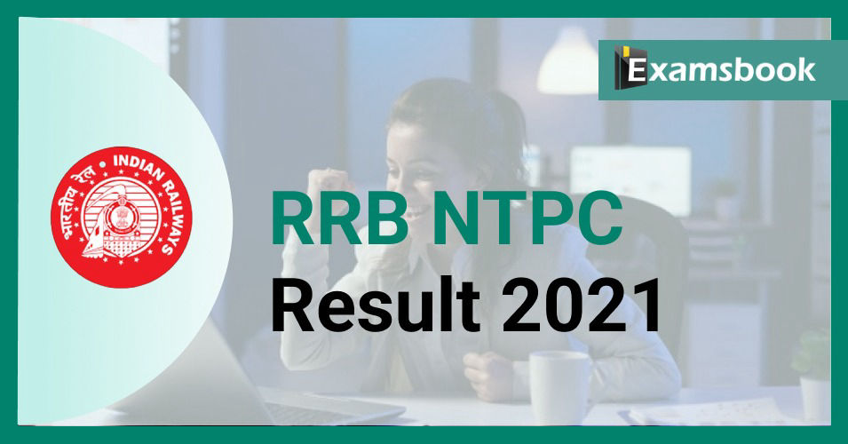 RRB NTPC Result 2021: Check the CBT-1 Result Scorecard & Cutoff Marks