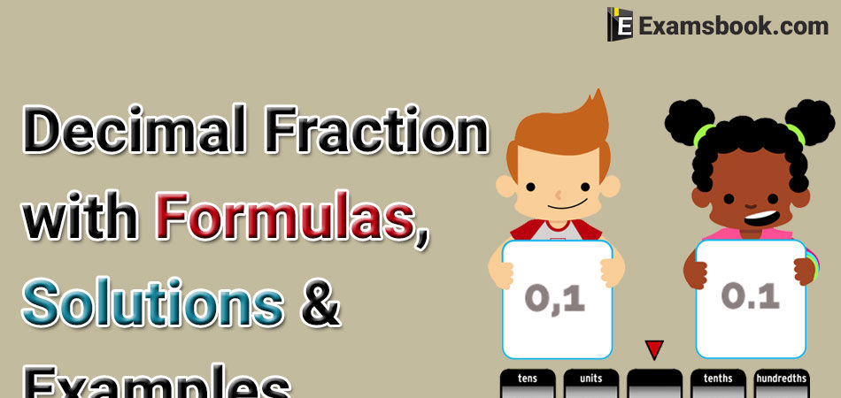decimal fraction with formulas solutions and examples