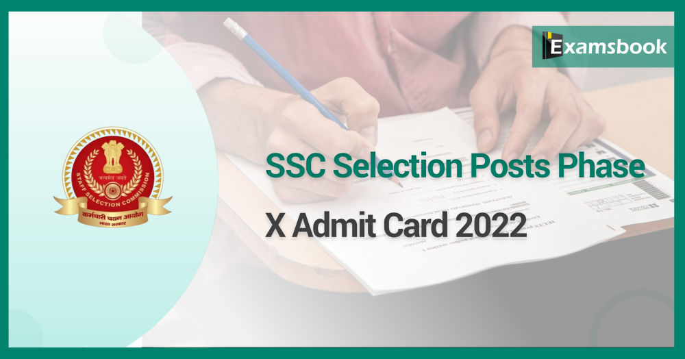 SSC Selection Posts Phase-X Admit Card 2022