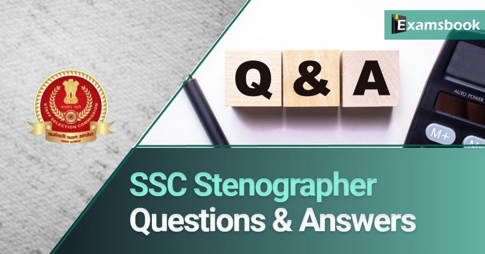 SSC Stenographer Question and Answer
