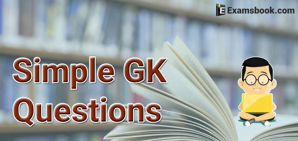 Simple GK Questions