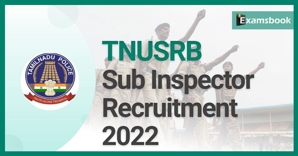 TNUSRB Sub Inspector Recruitment 2022 - Notification Released