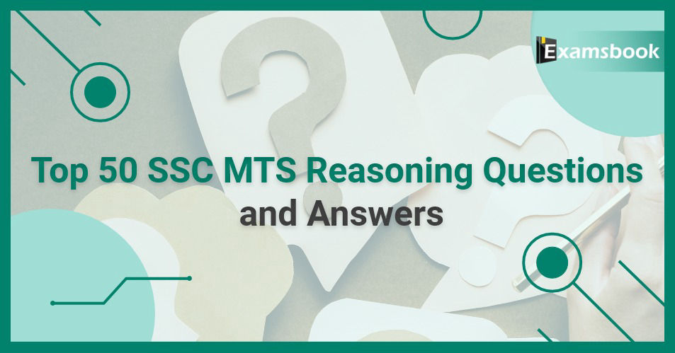Top 50 SSC MTS Reasoning Questions and Answers