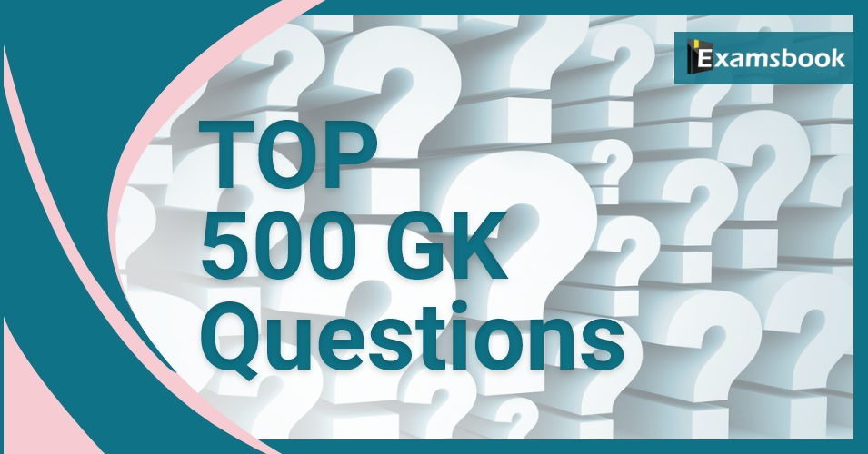 Top 500 GK Questions 