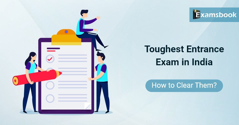 Toughest Entrance Exam in India