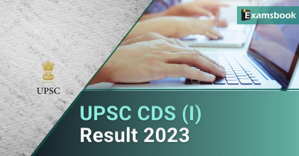 UPSC CDS (I) Result 2023 Written Exam Result Download Here