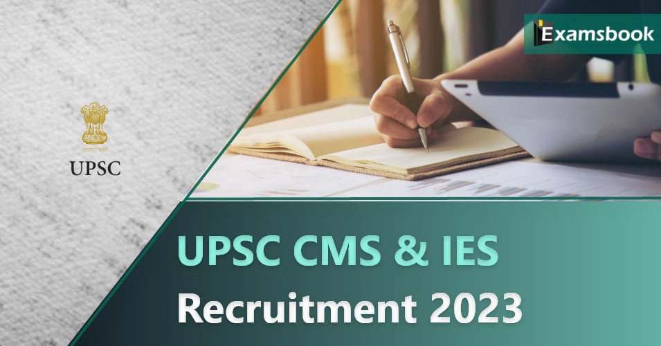 UPSC CMS & IES Recruitment 2023