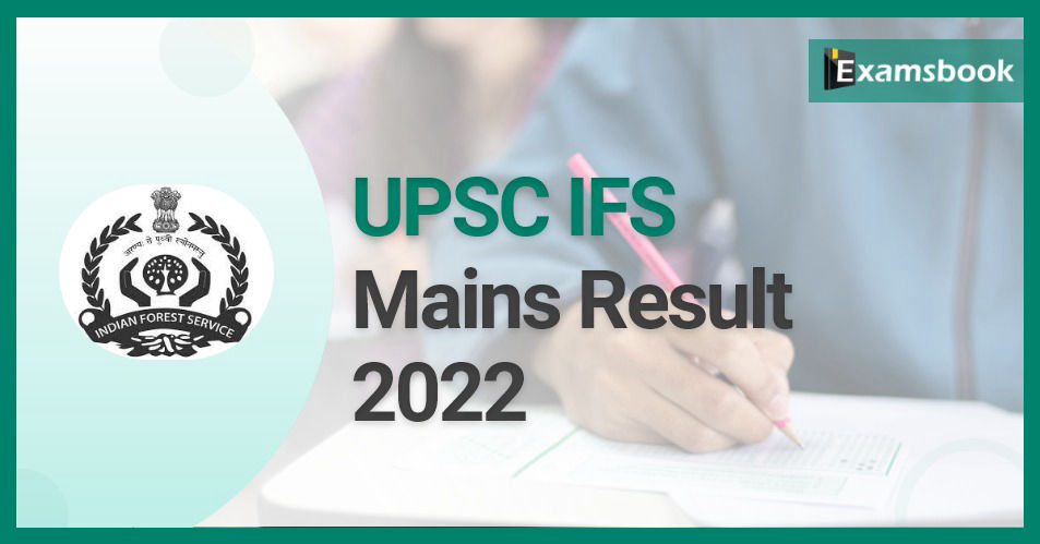 UPSC IFS Mains Result 2022 – Check Your Result Online!
