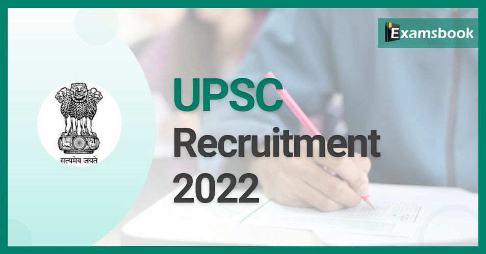 UPSC Recruitment 2022 - Apply Online for Civil Service & Indian Forest Service Exam