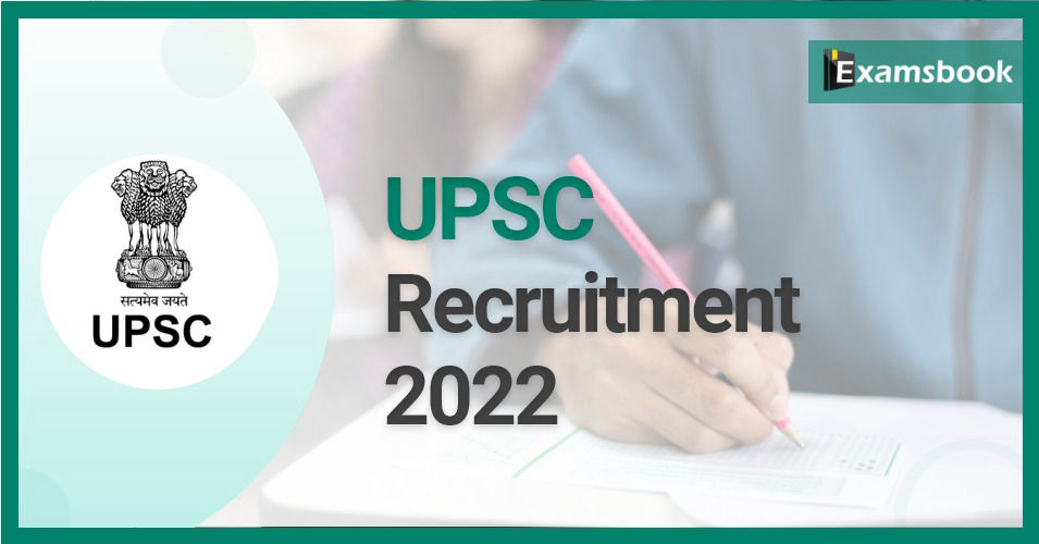 UPSC Recruitment 2022 - Apply Online