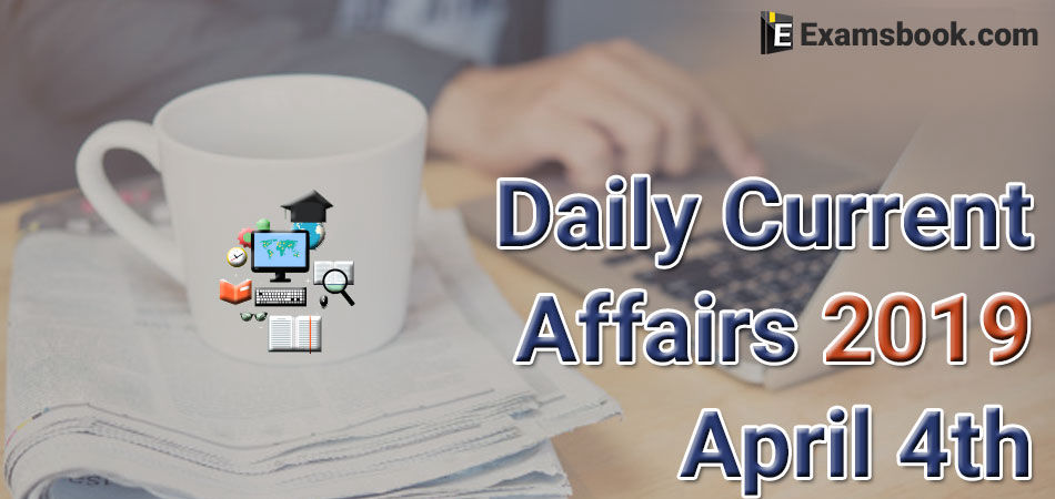Daily-Current-Affairs-2019-April-04
