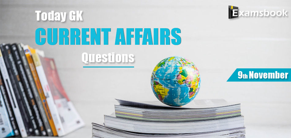 9 nov Today GK Current Affairs Questions