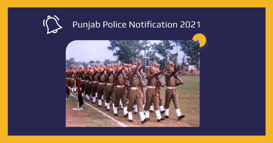 Punjab Police Recruitment 2021: Notification Released