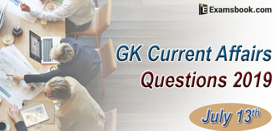 GK-Current-Affairs-Questions-2019-July-13th