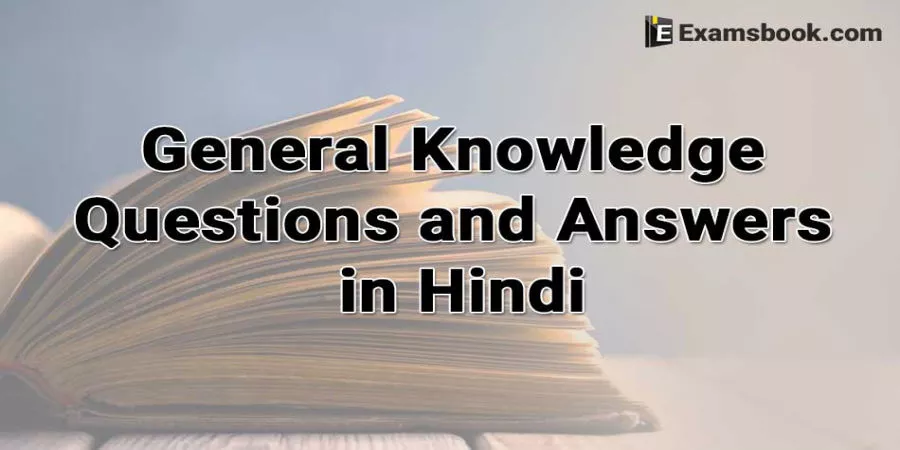 Gk Questions In Hindi General Knowledge Questions And Answers In