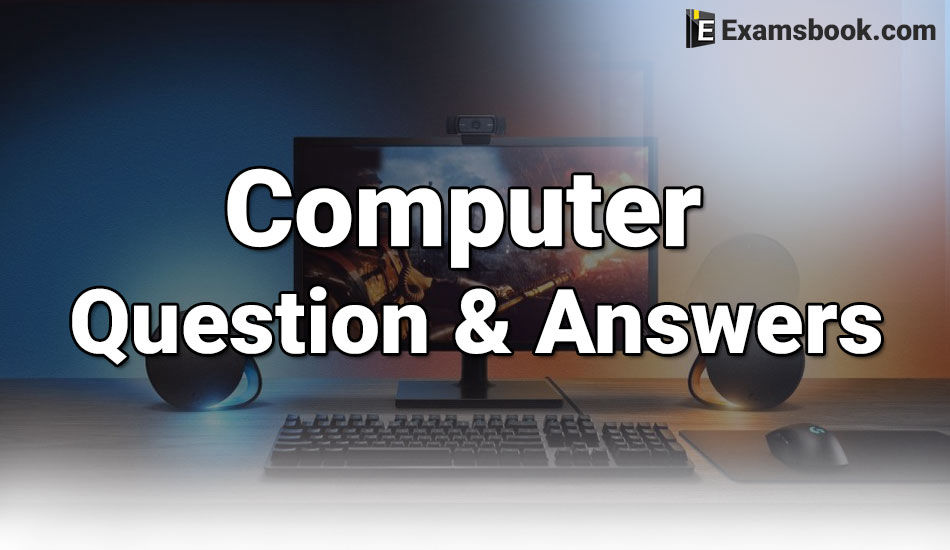 Computer Questions And Answers Computer Gk For Competitive Exams