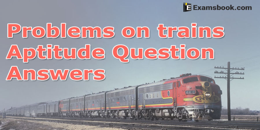 Problems on trains questions