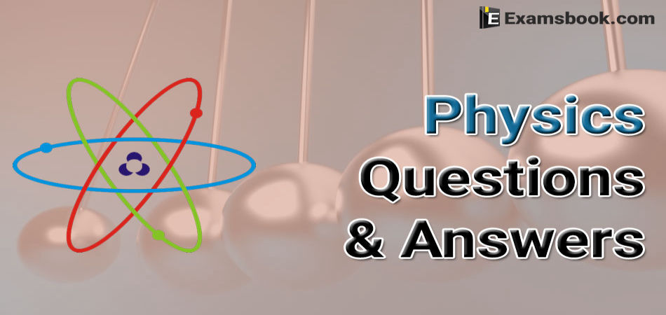 physics questions and answers