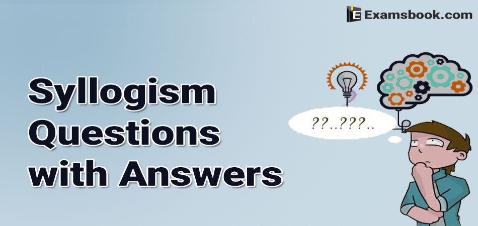 Syllogism Aptitude Questions And Answers