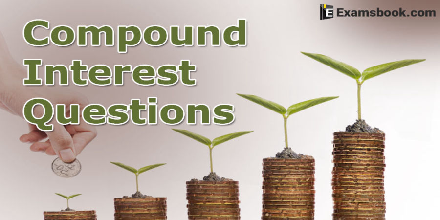 Compound Interest Questions And Answers For Banks Exam And SSC