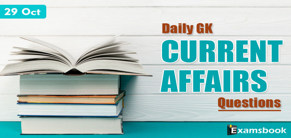 Daily Gk Current Affairs Questions October 29 3364