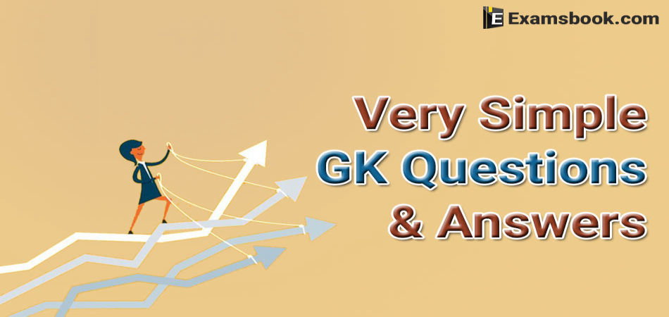 Very Simple Gk Questions And Answers