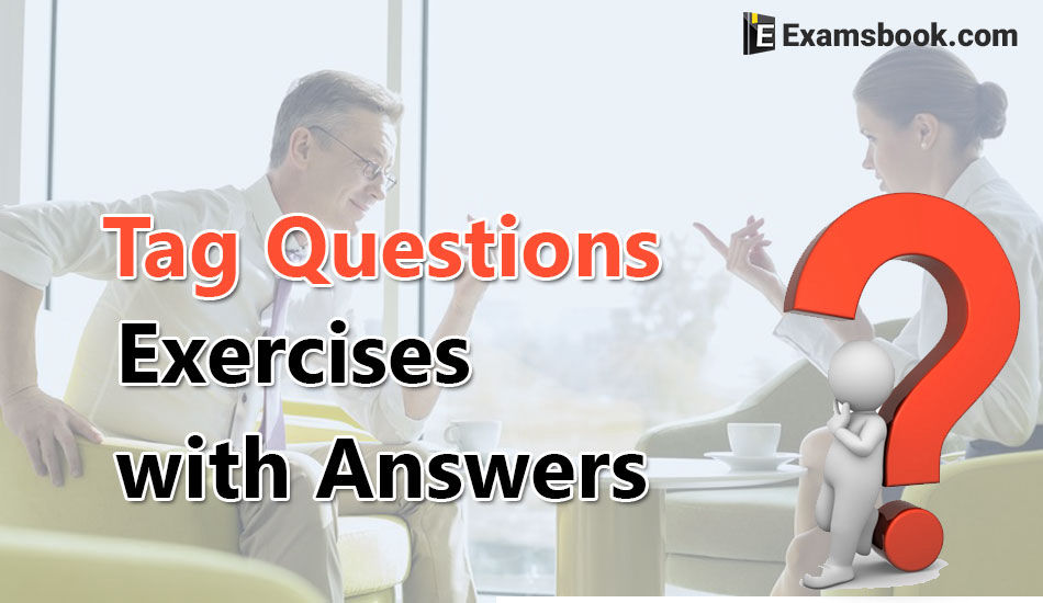 Tag questions exercises with answer for ssc exam