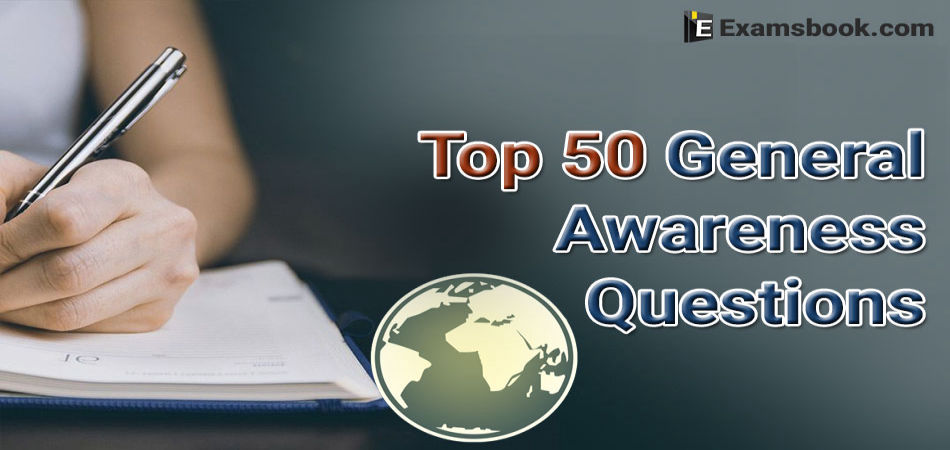 top-50-general-awareness-questions