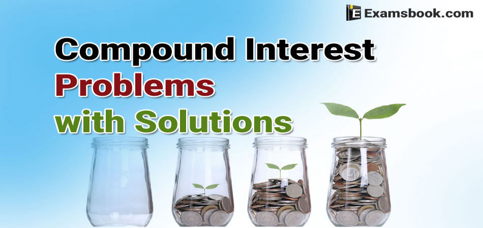 compound-interest-problems-with-solutions-for-ssc-and-bank-exams