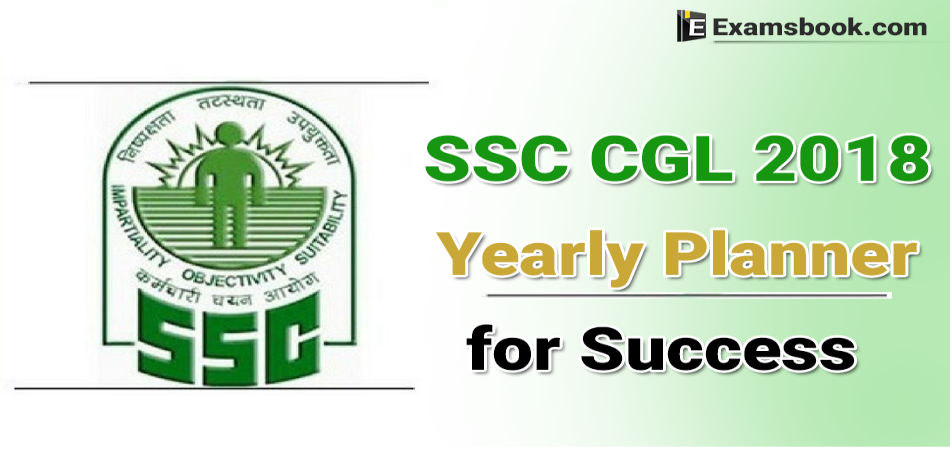 Study Plan For SSC CGL Exam: Yearly Plan To Follow For Success