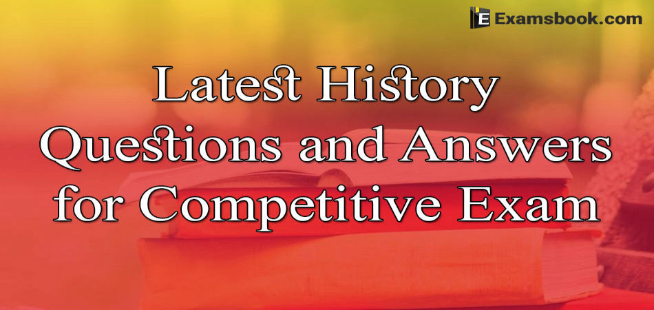 History Questions And Answers For Competitive Exam