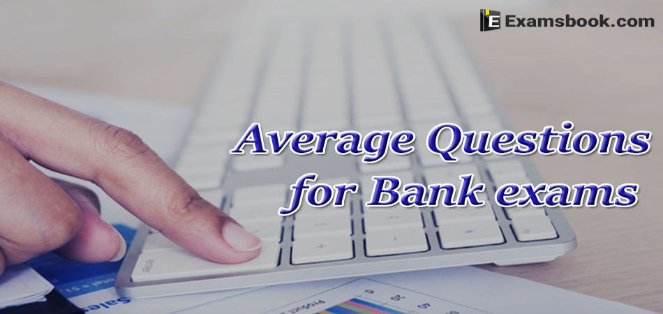 average questions for bank exams