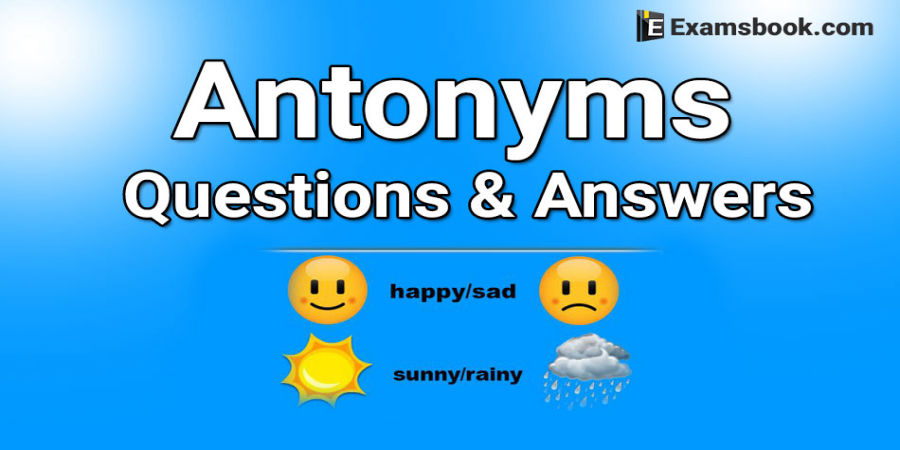 Antonyms Questions and answers