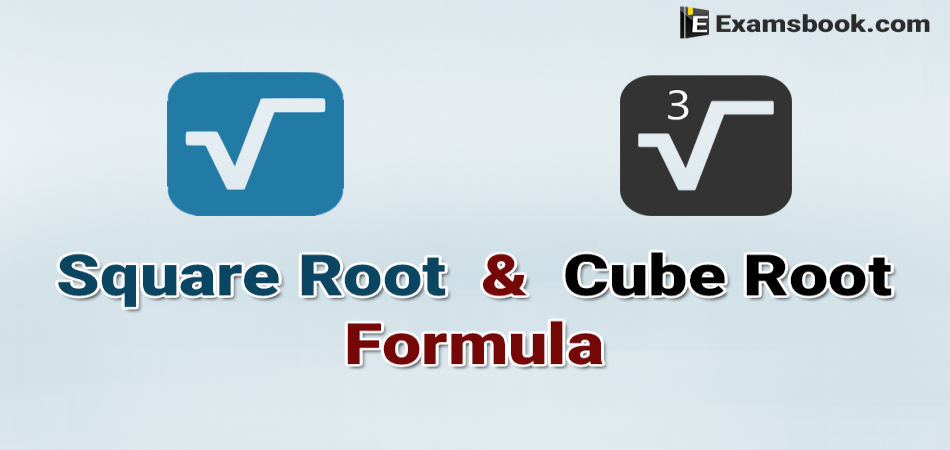 Cube Root and Square Root Formula for Competitive Exams