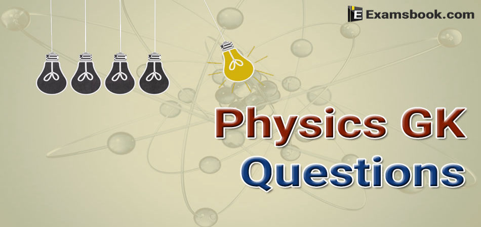 Physics-GK-Questions