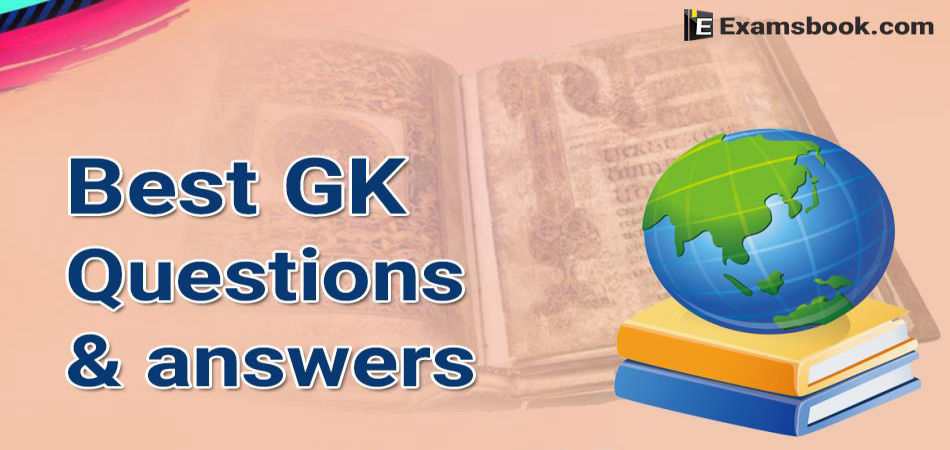 Best Gk Questions And Answers