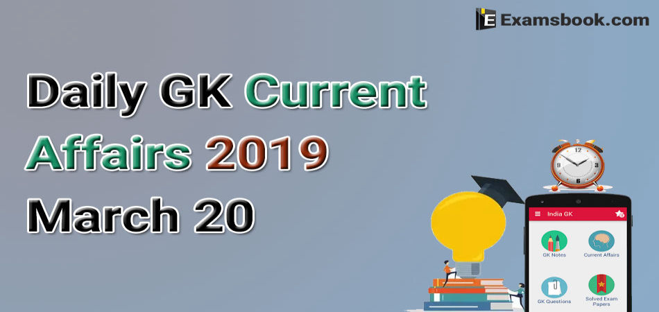 Daily-GK-Current-Affairs-2019-March-20