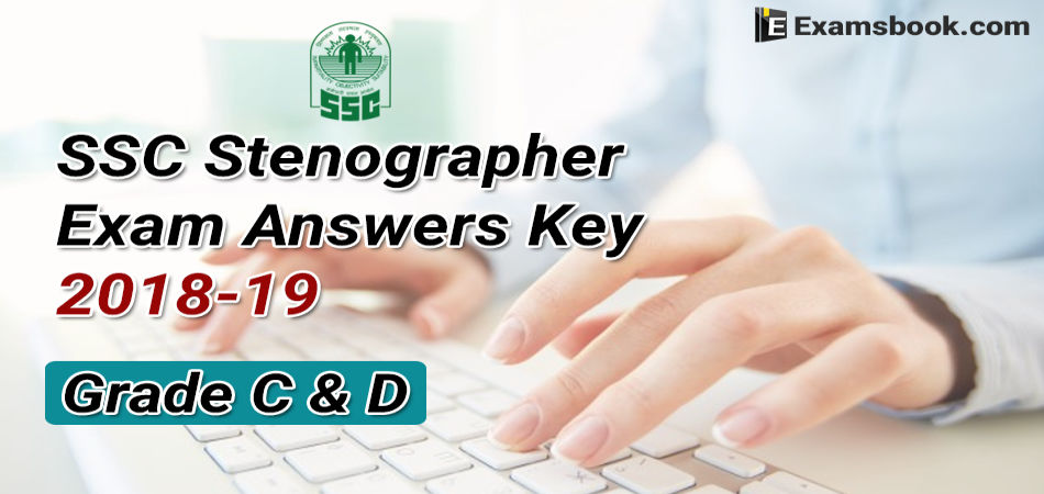 ssc stenographer exam answer key 2018-19