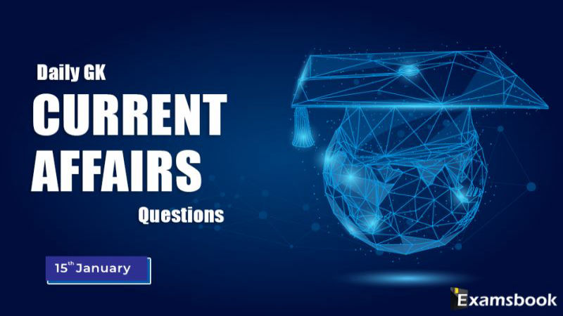 15 jan Daily GK Current Affairs Questions