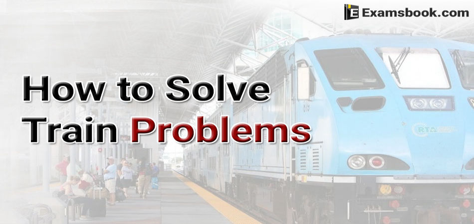 how to solve train problems easily