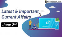 Latest and Important Current Affairs June 2nd