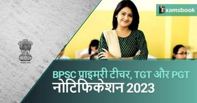 BPSC Primary Teacher, TGT & PGT Notification 2023