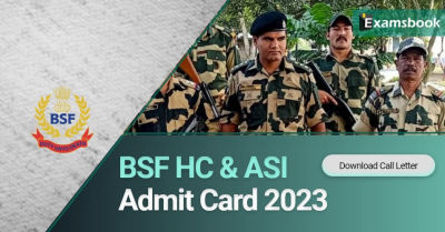 BSF HC & ASI Admit Card 2023