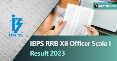 IBPS RRB XII Officer Scale I Result 2023