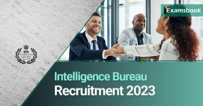 Intelligence Bureau Recruitment 2023