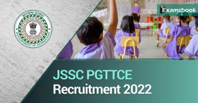 JSSC PGTTCE Recruitment 2022