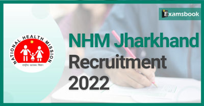 NHM Jharkhand Recruitment 2022 – Apply Online