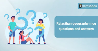 Rajasthan Geography MCQ Questions and Answers